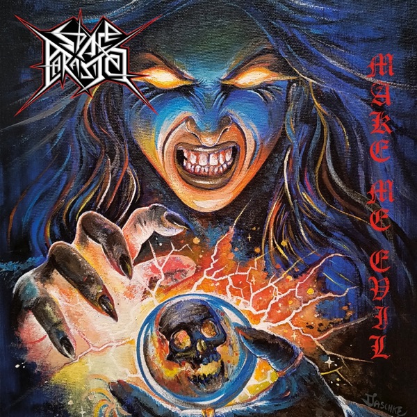 SPACE PARASITES – MAKE ME EVIL