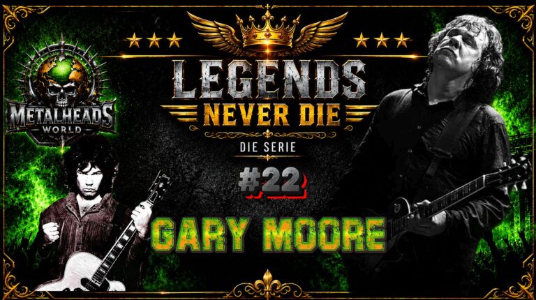 LEGENDS NEVER DIE 22 - GARY MOORE