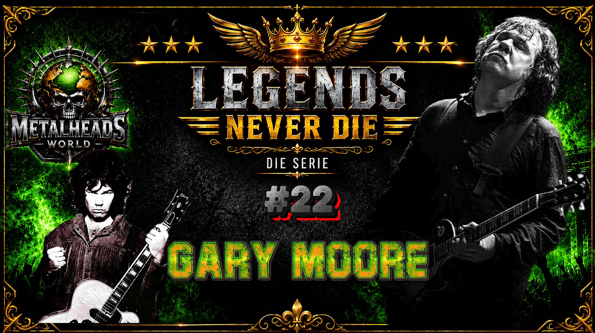 LEGENDS NEVER DIE 22 - GARY MOORE
