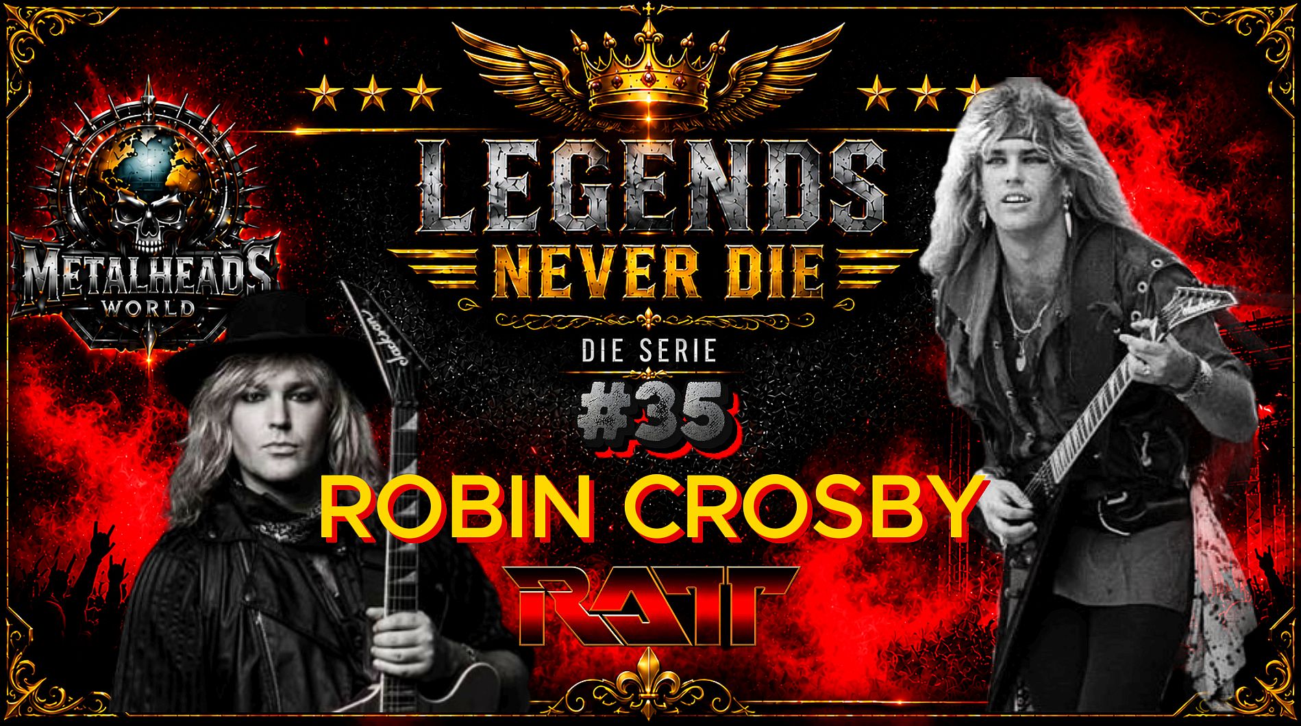 LEGENDS NEVER DIE 35 -ROBIN CROSBY